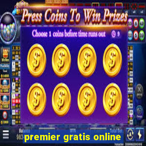 premier gratis online